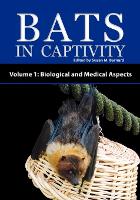 Book Cover for Bats in Captivity Biological and Medical Aspects by Susan M. Barnard