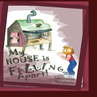 Book Cover for My House Is Falling Apart by Rachel Schade