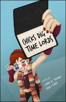 Book Cover for Chicks Dig Time Lords: A Celebration of by Various