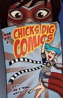 Book Cover for Chicks Dig Comics: A Celebration of Comic Books by the Women Who Love Them by Various