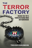 Book Cover for The Terror Factory by Trevor Aaronson