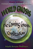 Book Cover for World Gnosis by Mark Amaru (Mark Amaru Pinkham) Pinkham