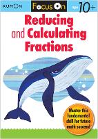 Book Cover for Focus On Reducing And Calculating Fractions by Kumon