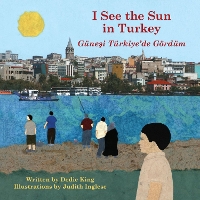 Book Cover for I See the Sun in Turkey Volume 7 by Dedie King, Judith Inglese, Hilal Sen