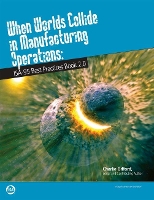 Book Cover for When Worlds Collide in Manufacturing Operations by Charlie Gifford