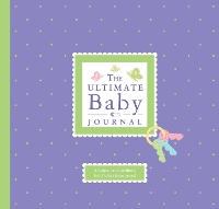 Book Cover for The Ultimate Baby Journal by Alex A. Lluch