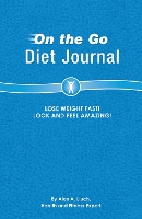 Book Cover for On the Go Diet Journal by Alex A. Lluch