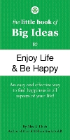 Book Cover for The Little Book of Big Ideas to Enjoy Life and Be Happy by Alex A. Lluch