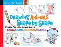 Book Cover for Drawing Animals Shape by Shape by Christopher Hart