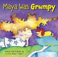 Book Cover for Maya Was Grumpy by Courtney Pippin-Mathur