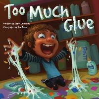 Book Cover for Too Much Glue by Jason Lefebvre