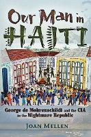 Book Cover for Our Man in Haiti by Joan Mellen