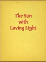 Book Cover for The Sun with Loving Light by Stephen Bloomquist