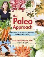 Book Cover for The Paleo Approach by Sarah Ballantyne, Robb Wolf