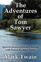 Book Cover for The Adventures of Tom Sawyer Special Literary Collectors Edition with a Preface by Mark Twain by Mark Twain, Mark Twain