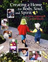 Book Cover for Creating a Home for Body, Soul, and Spirit by Bernadette Raichle