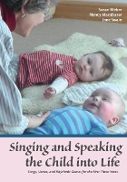 Book Cover for Singing and Speaking the Child Into Life by Susan Weber, Nancy Macalaster, Jane Swain