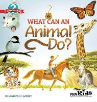 Book Cover for What Can an Animal Do? by Lawrence F. Lowery