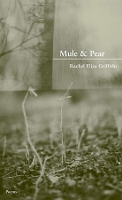 Book Cover for Mule & Pear by Rachel Eliza Griffiths