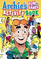 Book Cover for Archie's Fun 'n' Games Activity Book by Archie Superstars