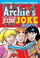 Book Cover for Archie's Even Funnier Kids' Joke Book by Archie Superstars