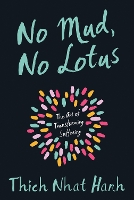 Book Cover for No Mud, No Lotus by Thich Nhat Hanh