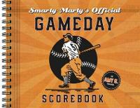 Book Cover for Smarty Marty's Official Gameday Scorebook by Amy Gutierrez