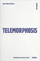 Book Cover for Telemorphosis by Jean Baudrillard