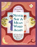 Book Cover for Never Say a Mean Word Again by Jacqueline Jules