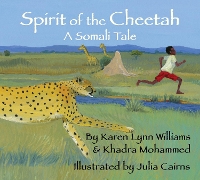 Book Cover for Spirit of the Cheetah by Karen Lynn Williams, Khadra Mohammed