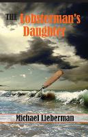 Book Cover for The Lobsterman's Daughter by Michael Lieberman