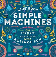 Book Cover for The Kids' Book of Simple Machines by Kelly Doudna