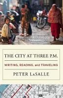 Book Cover for The City at Three P.M. by Peter LaSalle