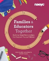 Book Cover for Families and Educators Together by Derry Koralek, Karen Nemeth, Kelly Ramsey