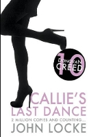 Book Cover for Callie's Last Dance by John Locke