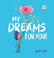 Book Cover for My Dreams for You! by Jason Tharp