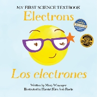 Book Cover for Electrons / Los Electrones by Mary Wissinger