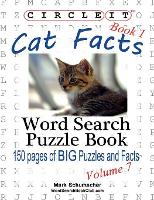 Book Cover for Circle It, Cat Facts, Book 1, Word Search, Puzzle Book by Lowry Global Media LLC, Mark Schumacher