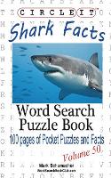 Book Cover for Circle It, Shark Facts, Word Search, Puzzle Book by Lowry Global Media LLC, Mark Schumacher