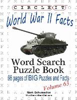 Book Cover for Circle It, World War II Facts, Word Search, Puzzle Book by Lowry Global Media LLC, Mark Schumacher