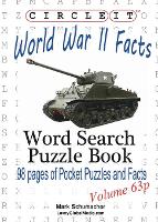 Book Cover for Circle It, World War II Facts, Pocket Size, Word Search, Puzzle Book by Lowry Global Media LLC, Mark Schumacher