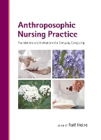 Book Cover for Anthroposophic Nursing Practice by Rolf Heine