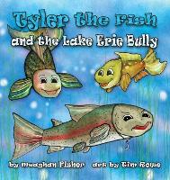 Book Cover for Tyler the Fish and the Lake Erie Bully by Meaghan Fisher