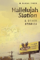 Book Cover for Hallelujah Station and Other Stories by M Randal O`wain