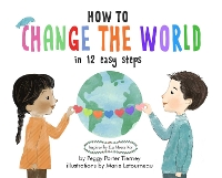 Book Cover for How to Change the World in 12 Easy Steps by Peggy Porter Tierney