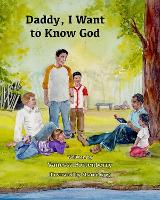 Book Cover for Daddy, I Want to Know God by Vanessa Fortenberry