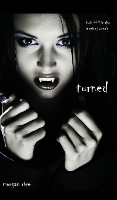 Book Cover for Turned (Book #1 in the Vampire Journals) by Morgan Rice