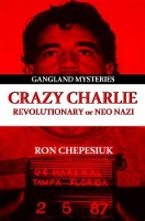 Book Cover for Crazy Charlie by Ron Chepesiuk