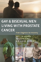 Book Cover for Gay and Bisexual Men Living with Prostate Cancer – From Diagnosis to Recovery by Jane M Ussher, Janette Perz, B R Simon Rosser