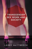 Book Cover for Transgender Sex Work and Society by Larry Nuttbrock